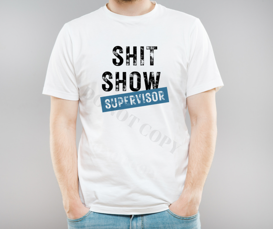 Sh*t Show Supervisor